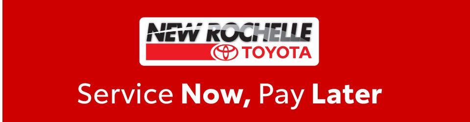 Service Now, Pay Later | New Rochelle Toyota in New Rochelle NY